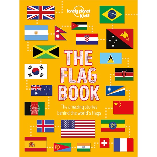 The Flag Book - Lonely Planet Kids