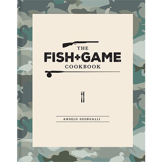 The Fish & Game Cookbook