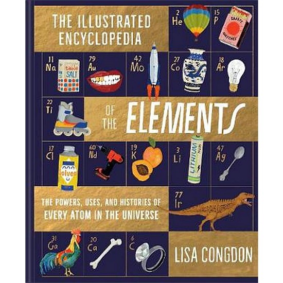 The Illustrated Encyclopedia of Elements The Illustrated Encyclopedia of Elements
