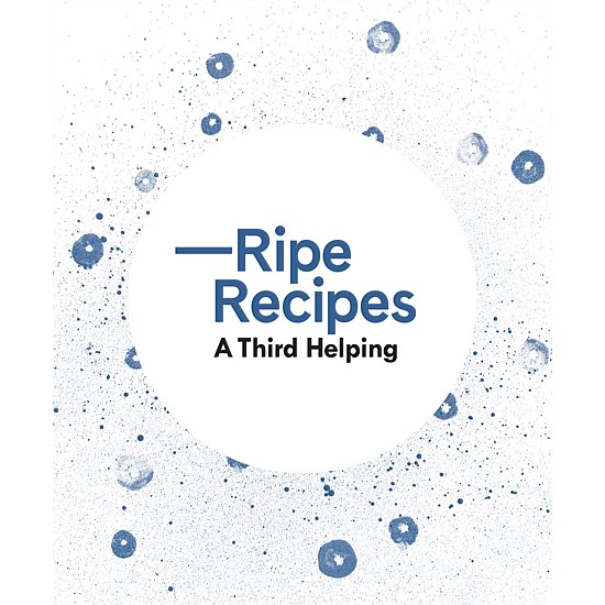 Ripe Recipes - A Third Helping By Angela Redfern