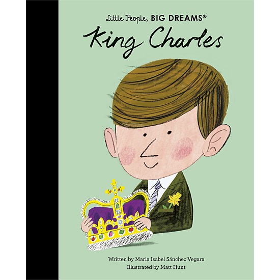 King Charles Little People Big Dreams