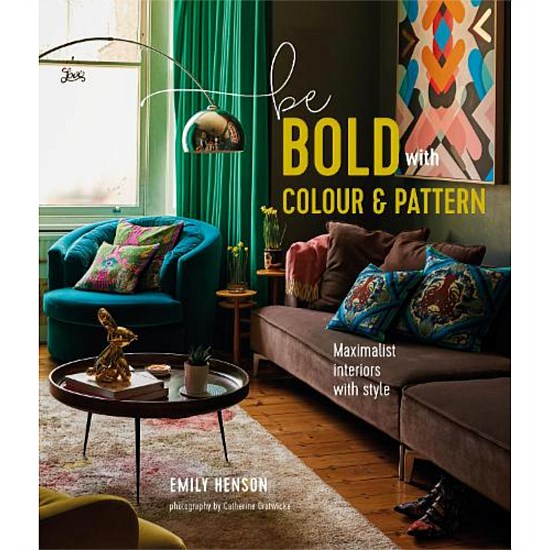 Be Bold With Colour And Pattern Be Bold With Colour And Pattern