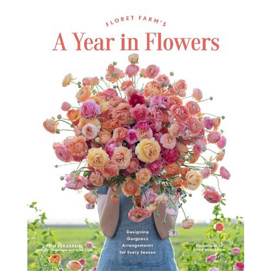 A Year In Flowers Designing Gorgeous Arrangements For Every Season