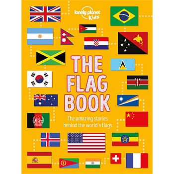 The Flag Book - Lonely Planet Kids