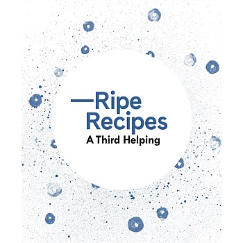 Ripe Recipes - A Third Helping By Angela Redfern