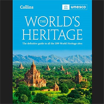 The World's Heritage: The Definitive Guide To All World Heritage Sites