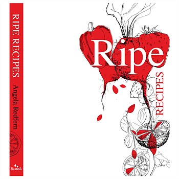 Ripe Recipes by Angela Redfern